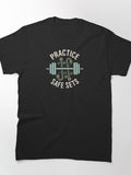 Practice Safe Sets Classic T-Shirt
