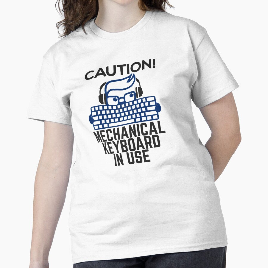 Caution! Mechanical Keyboard in Use. Classic T-Shirt